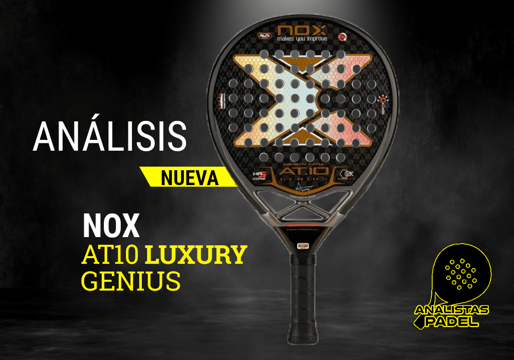 Análisis de la Nox AT10 Luxury Genius, la nueva pala de Agustín
