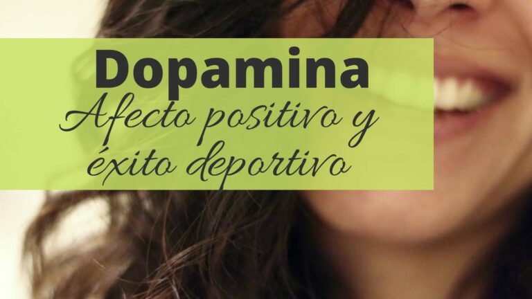 Dopamina: afecto positivo y éxito deportivo (I)